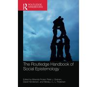 The Routledge Handbook of Social Epistemology