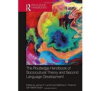 The Routledge Handbook Of Sociocultural Theory And Second Language Development