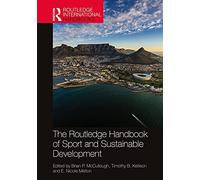 The Routledge Handbook Of Sport And Sustainable Development