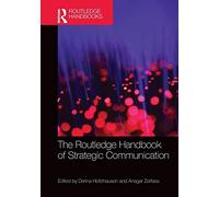 The Routledge Handbook Of Strategic Communication