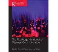 The Routledge Handbook Of Strategic Communication (Hardcover) Derina R Holtzhausen, Ansgar Zerfass (Auteur)