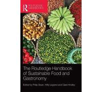The Routledge Handbook Of Sustainable Food And Gastronomy