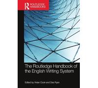 The Routledge Handbook of the English Writing System