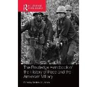 The Routledge Handbook Of The History Of Race And The American Military