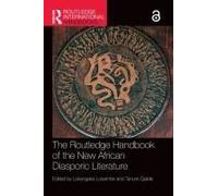 The Routledge Handbook Of The New African Diasporic Literature