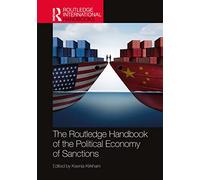 The Routledge Handbook of the Political Economy of Sanctions