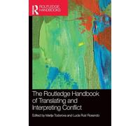 The Routledge Handbook of Translating and Interpreting Conflict