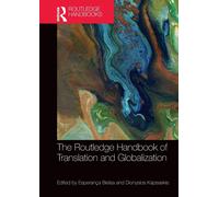 The Routledge Handbook Of Translation And Globalization