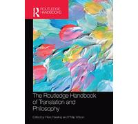 The Routledge Handbook of Translation and Philosophy