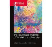 The Routledge Handbook of Translation and Sexuality
