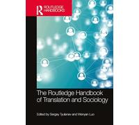 The Routledge Handbook of Translation and Sociology