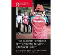 The Routledge Handbook Of Volunteering In Events, Sport And Tourism
