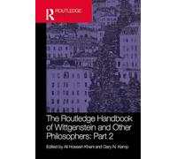 The Routledge Handbook of Wittgenstein and Other Philosophers