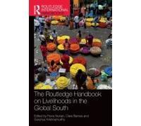 The Routledge Handbook On Livelihoods In The Global South