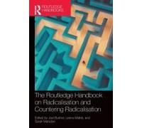 The Routledge Handbook On Radicalisation And Countering Radicalisation