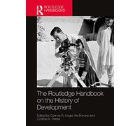 The Routledge Handbook on the History of Development