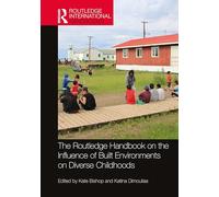 The Routledge Handbook on the Influence of Built Environments on Diverse Childhoods