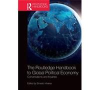 The Routledge Handbook to Global Political Economy The Routledge Handbook to Global Political Economy (Auteur)