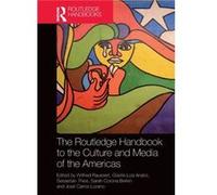The Routledge Handbook to the Culture and Media of the Americas The Routledge Handbook to the Culture and Media of the Americas (Auteur)