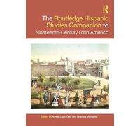 The Routledge Hispanic Studies Companion to Nineteenth-Century Latin America