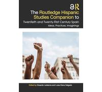 The Routledge Hispanic Studies Companion to Twentieth and Twenty-First Century Spain