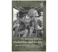 The Routledge History Of Global War And Society