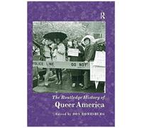 The Routledge History Of Queer America