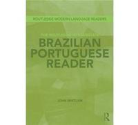 The Routledge Intermediate Brazilian Portuguese Reader (Routledge Modern Language Readers) (Paperback) John Freelance Writer Whitlam, Lecturer And Lexicographer (Auteur)