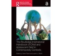 The Routledge International Handbook Of Child And Adolescent Grief In Contemporary Contexts
