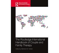 The Routledge International Handbook of Couple and Family Therapy