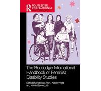 The Routledge International Handbook of Feminist Disability Studies