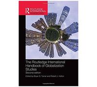 The Routledge International Handbook Of Globalization Studies: Second Edition