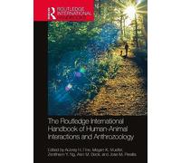 The Routledge International Handbook of Human-Animal Interactions and Anthrozoology – Routledge