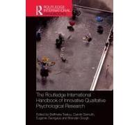 The Routledge International Handbook Of Innovative Qualitative Psychological Research