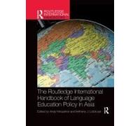 The Routledge International Handbook Of Language Education Policy In Asia