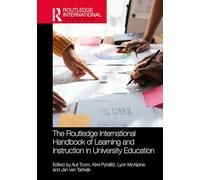 The Routledge International Handbook of Learning and Instruction in University Education