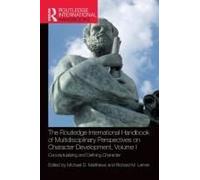 The Routledge International Handbook Of Multidisciplinary Perspectives On Character Development, Volume I