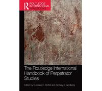The Routledge International Handbook of Perpetrator Studies