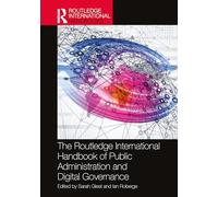 The Routledge International Handbook of Public Administration and Digital Governance