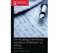 The Routledge International Handbook Of Research On Writing