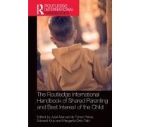 The Routledge International Handbook Of Shared Parenting And Best Interest Of The Child