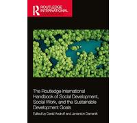 The Routledge International Handbook of Social Development, Social Work, and the Sustainable Development Goals
