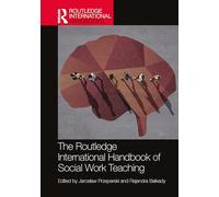 The Routledge International Handbook of Social Work Teaching