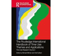 The Routledge International Handbook of Time Use Themes and Applications: Time Use Research (2)