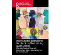The Routledge International Handbook on the Listening Guide Method: A Feminist Relational Approach