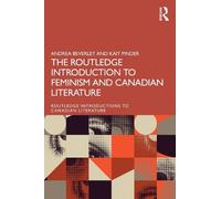 The Routledge Introduction to Feminisms in Canadian Literature
