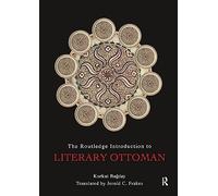 The Routledge Introduction To Literary Ottoman