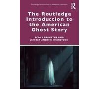 The Routledge Introduction To The American Ghost Story