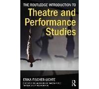 The Routledge Introduction To Theatre And Performance Studies
