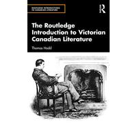 The Routledge Introduction to Victorian Canadian Literature - Thomas Hodd - Routledge - ebook (ePub) - Livre